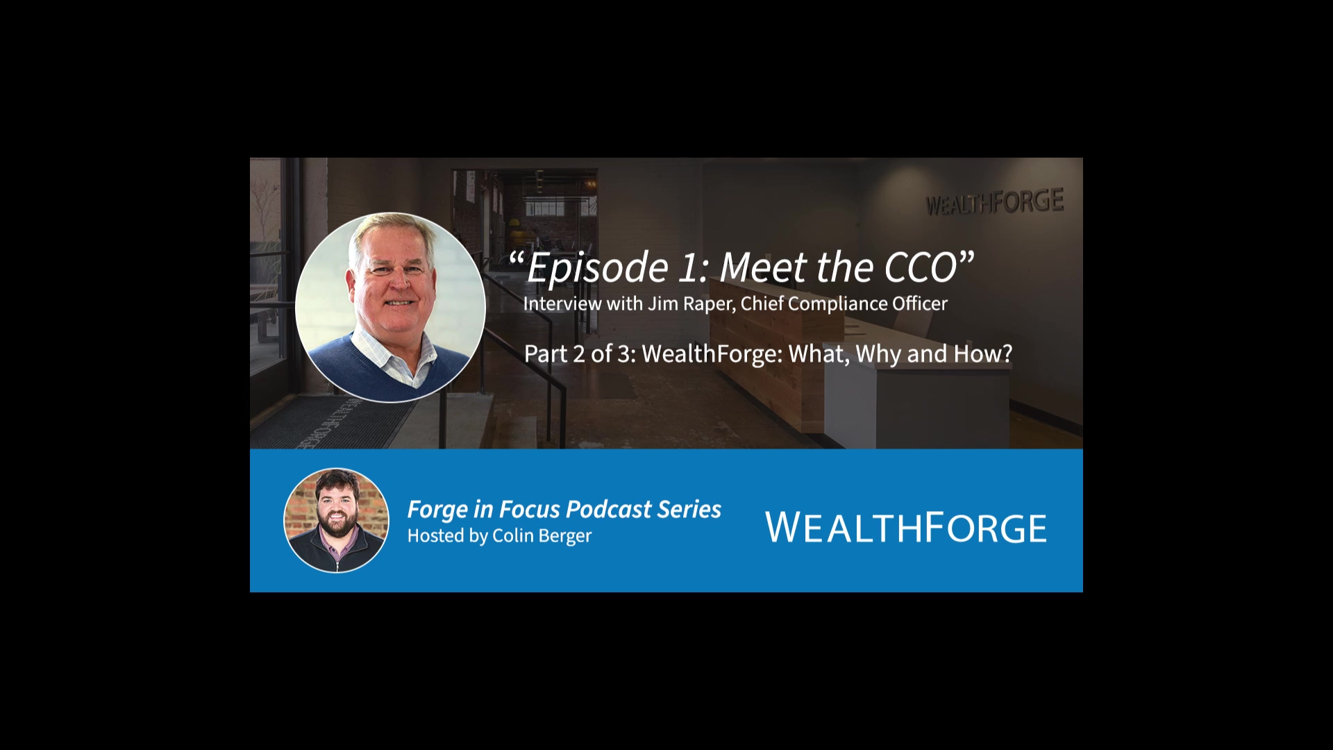 Episode 1 - Meet The CCO: Part 2 - WealthForge